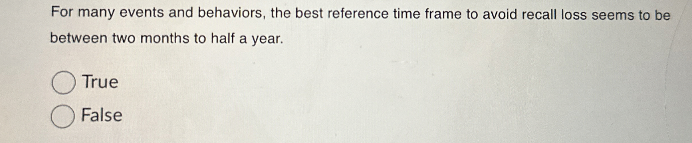  For many events and behaviors, the best reference time frame to