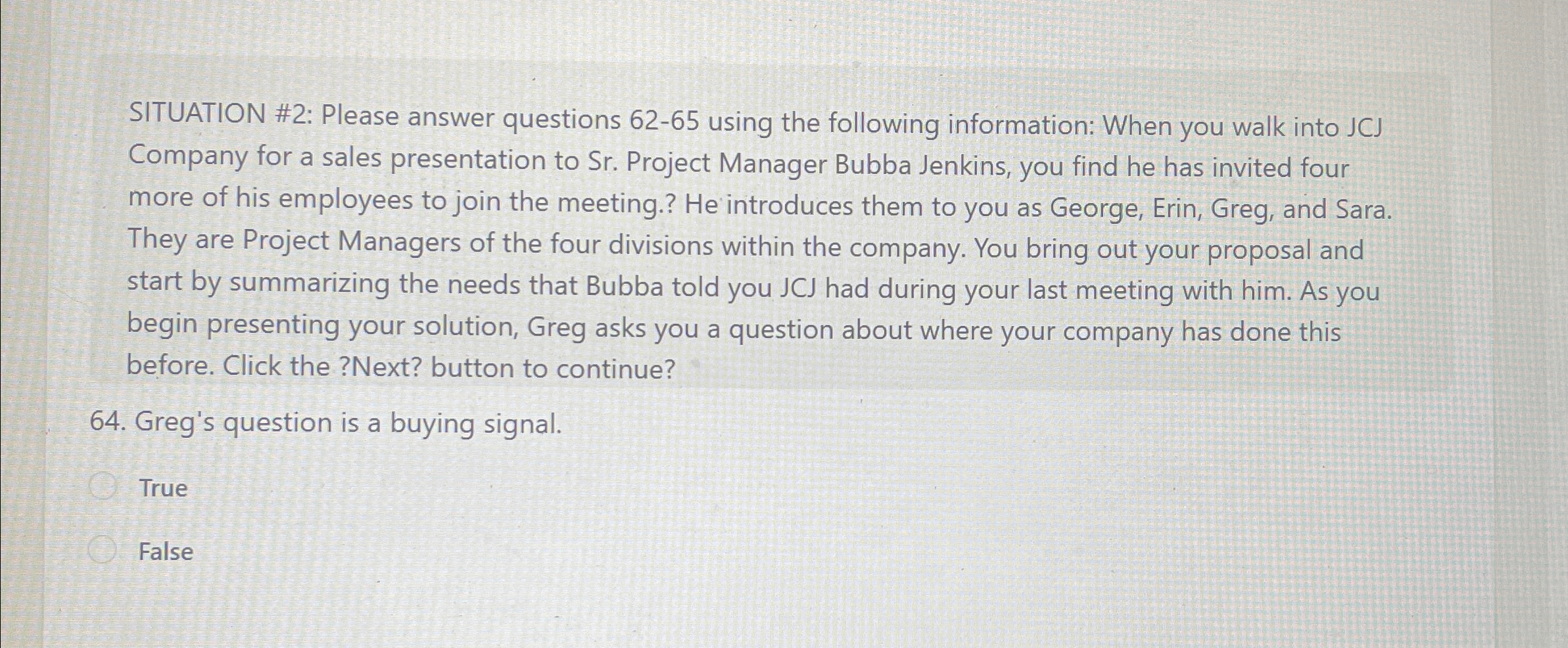  SITUATION #2: Please answer questions 62-65 using the following information: When