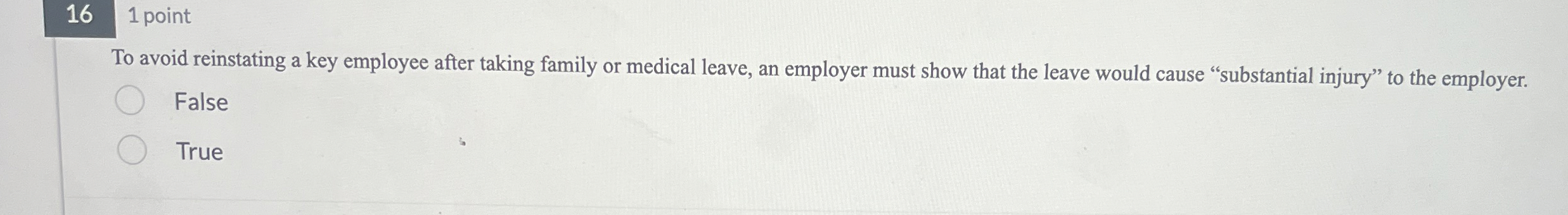  16,1 point To avoid reinstating a key employee after taking family