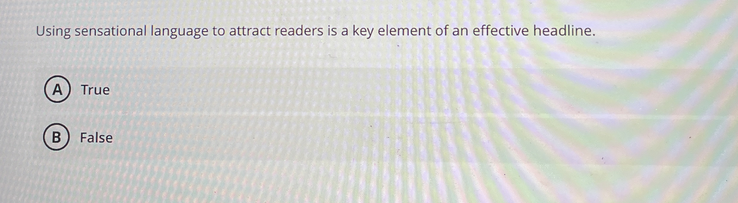  Using sensational language to attract readers is a key element of