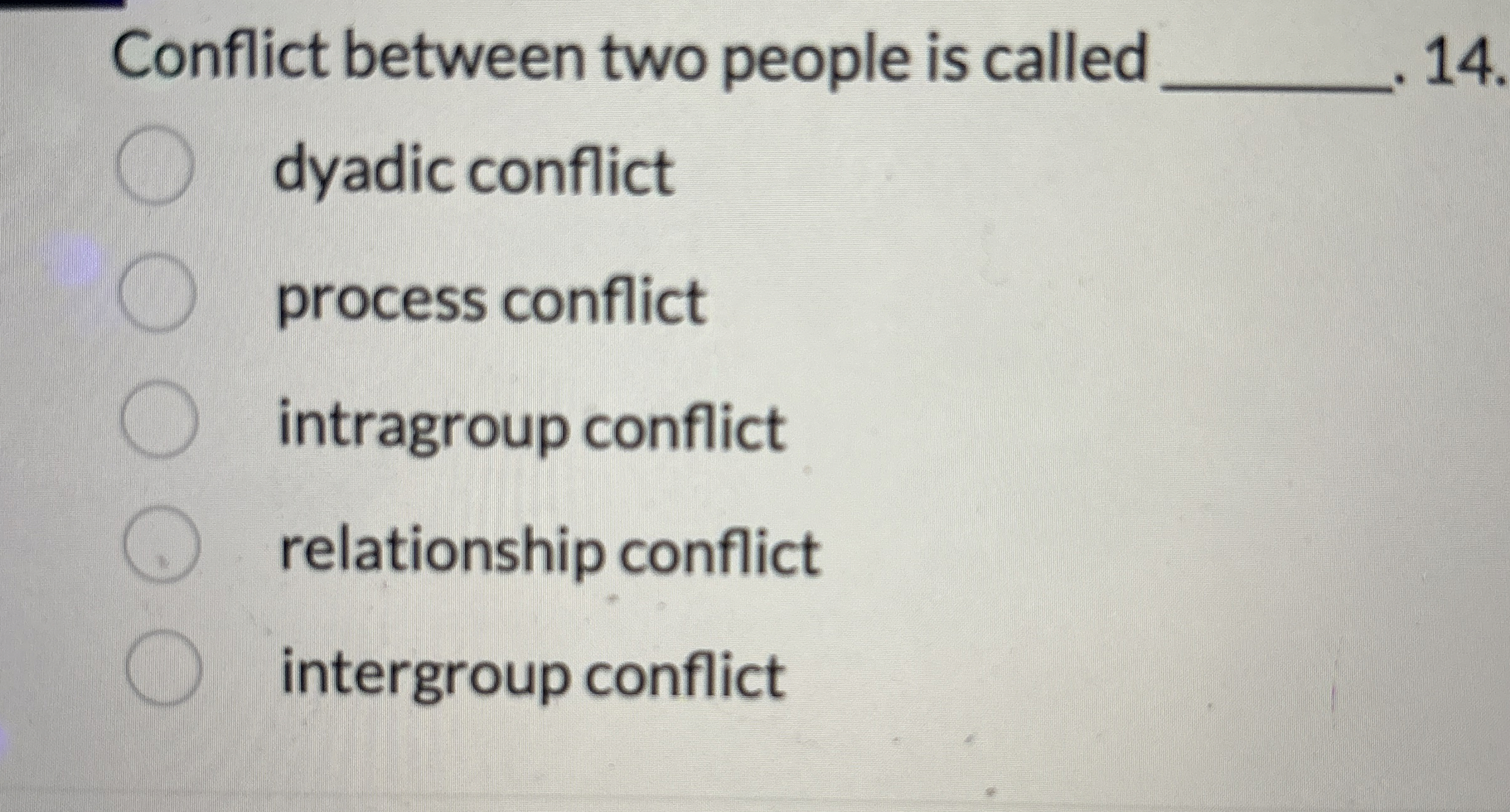  Conflict between two people is called q,14 dyadic conflict process conflict
