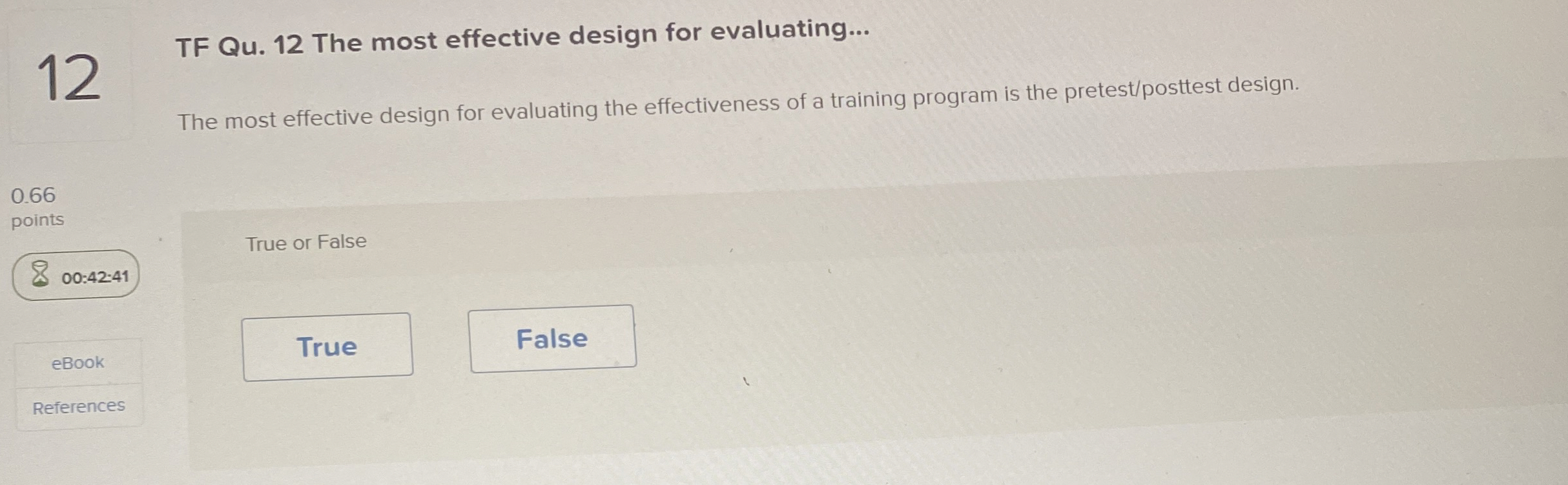  12 TF Qu.12 The most effective design for evaluating... The most