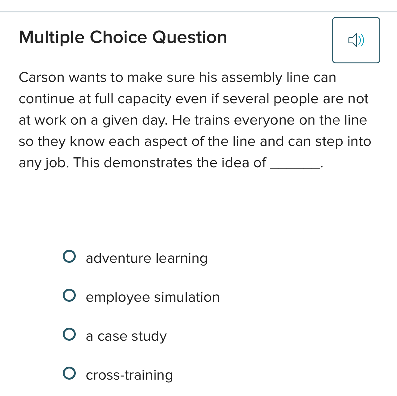  Multiple Choice Question Carson wants to make sure his assembly line