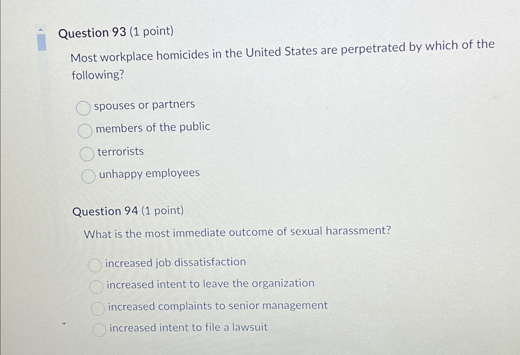  Question 93(1 point) Most workplace homicides in the United States are