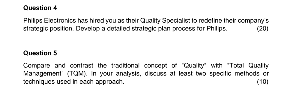  Question 4 Philips Electronics has hired you as their Quality Specialist