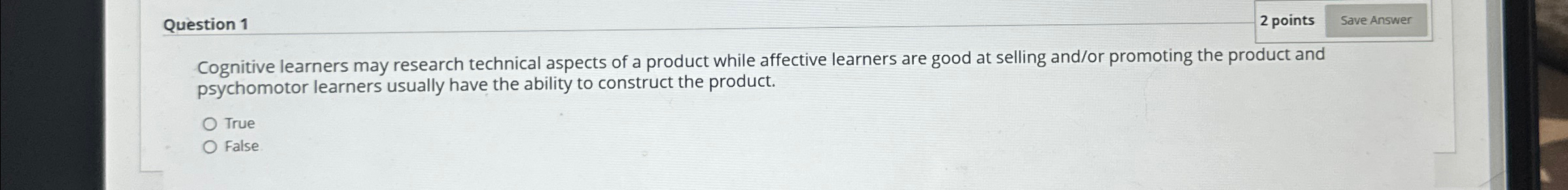  Question 1 2 points Cognitive learners may research technical aspects of