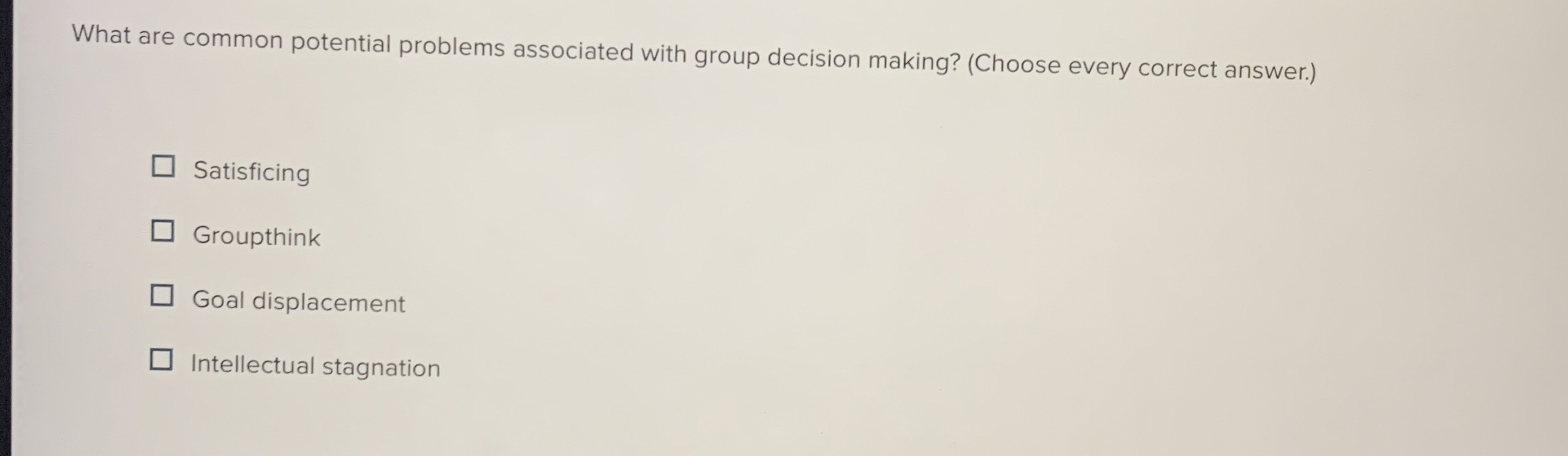  What are common potential problems associated with group decision making? (Choose