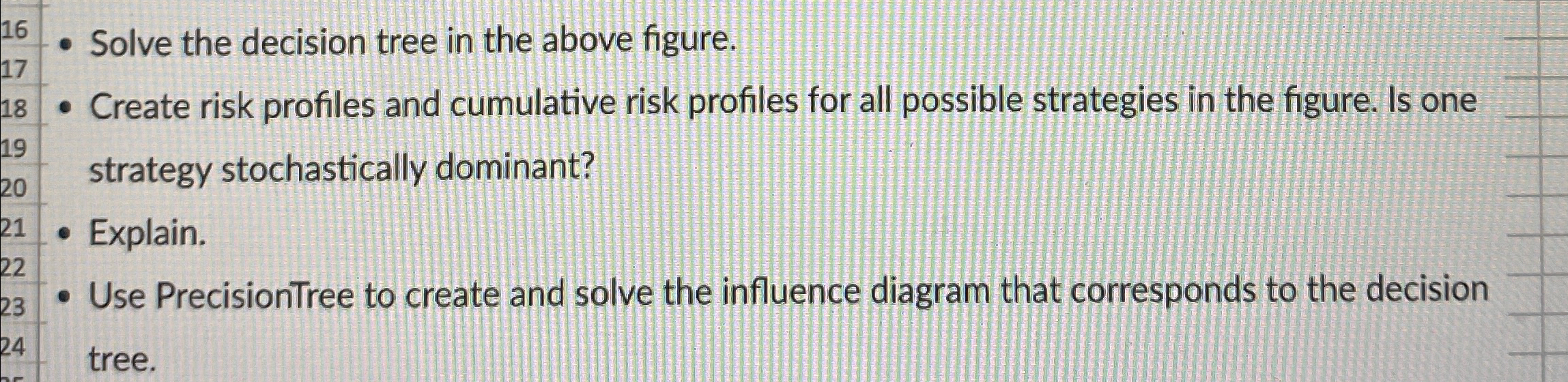  Solve the decision tree in the above figure. Create risk profiles