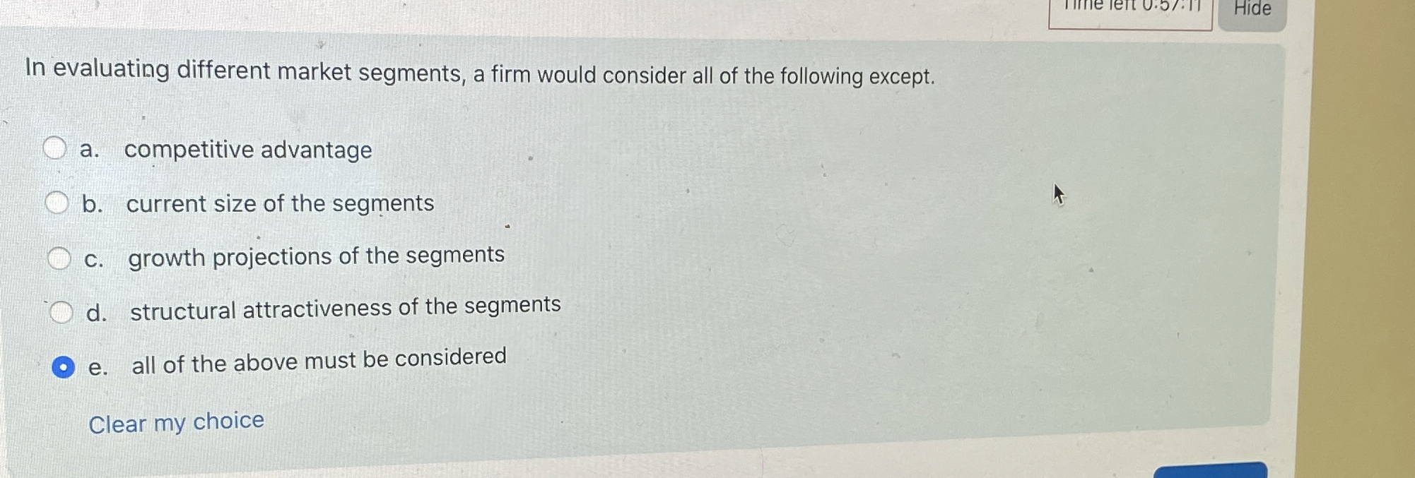  In evaluating different market segments, a firm would consider all of