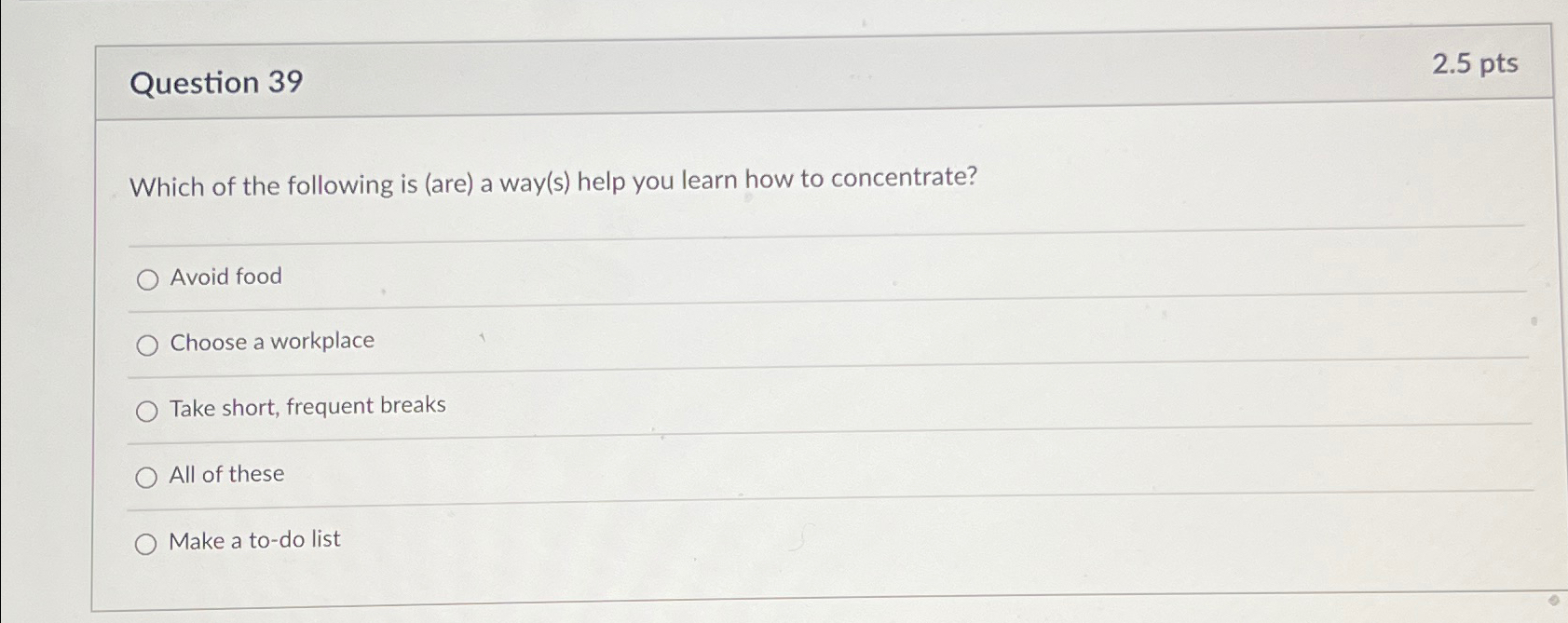  Question 39 2.5pts Which of the following is (are) a way(s)