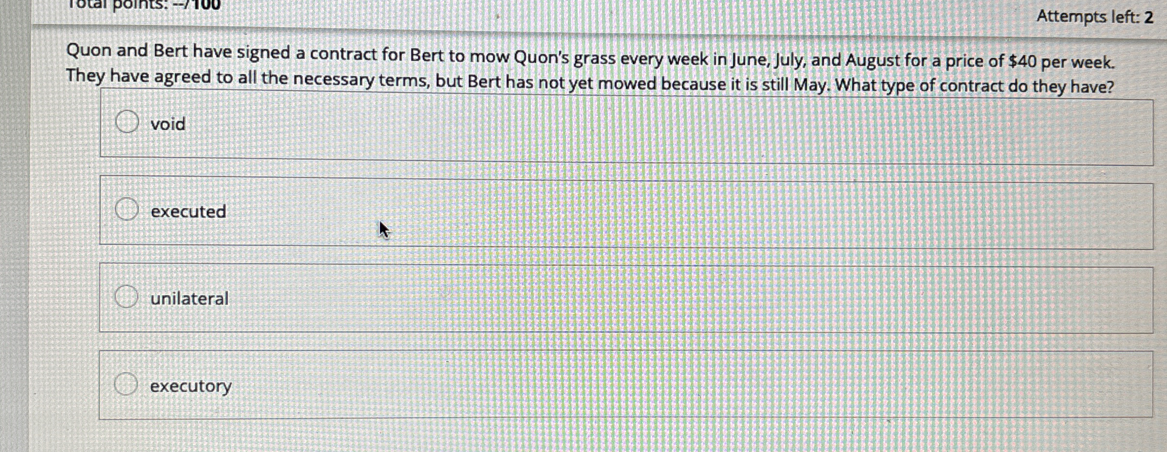  Attempts left: 2 Quon and Bert have signed a contract for