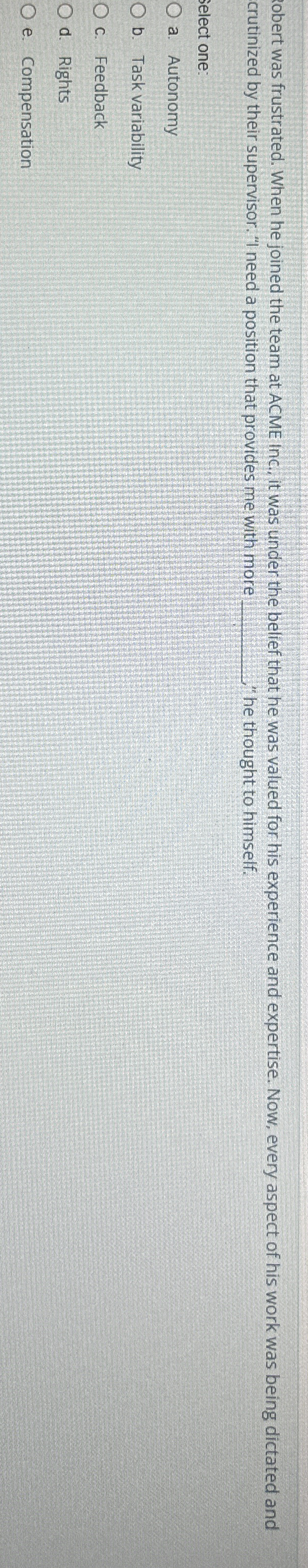  Robert was frustrated. When he joined the team at ACME Inc.,
