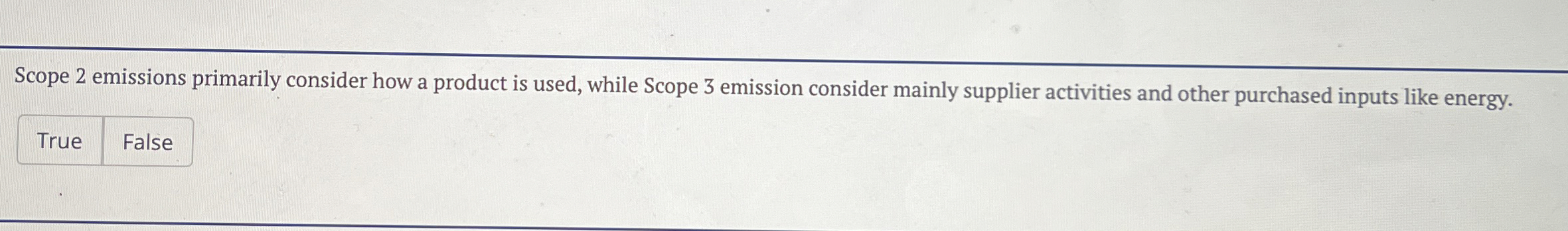  Scope 2 emissions primarily consider how a product is used, while