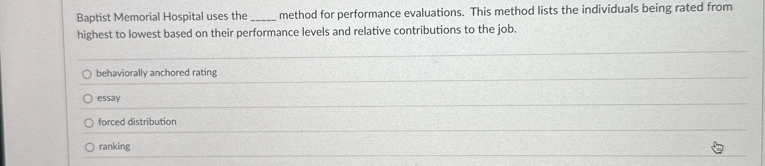  Baptist Memorial Hospital uses the q, method for performance evaluations. This