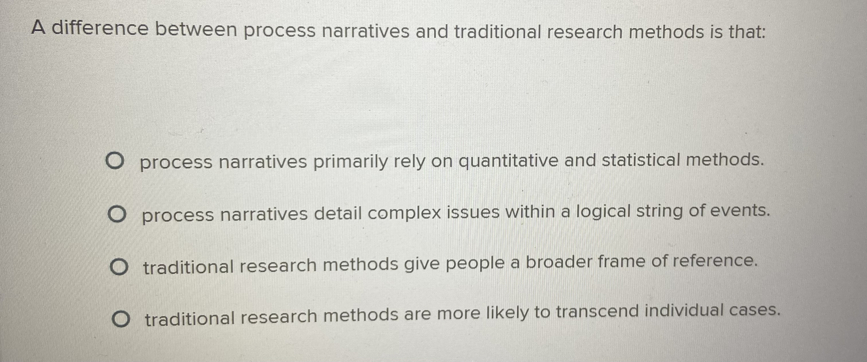  A difference between process narratives and traditional research methods is that:
