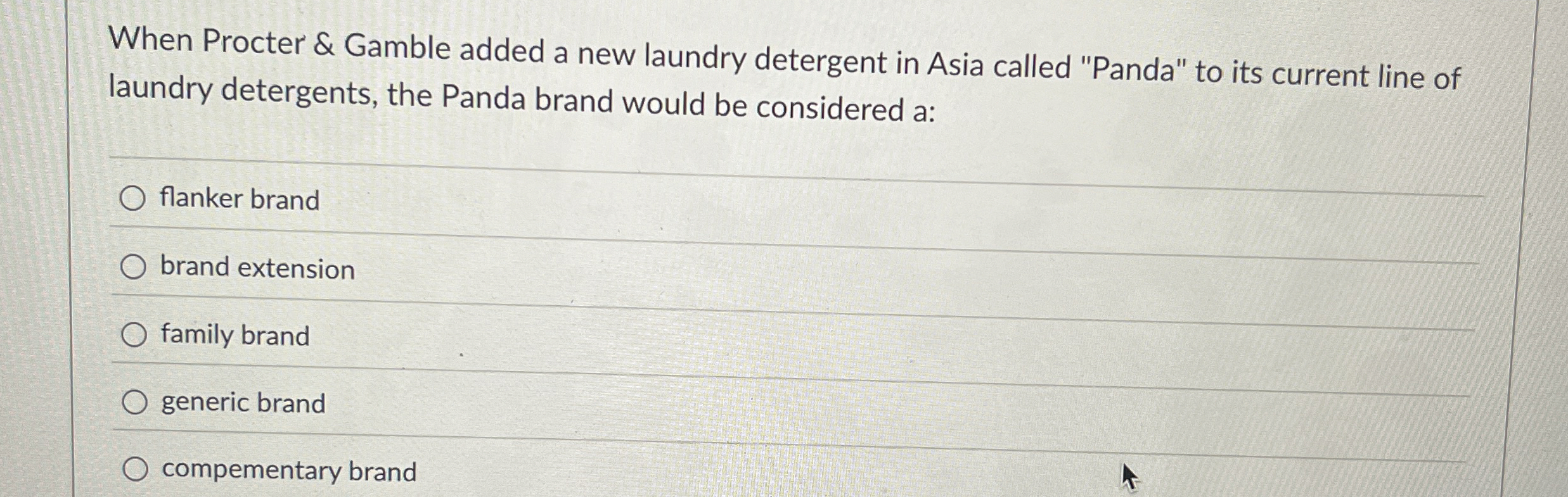  When Procter & Gamble added a new laundry detergent in Asia