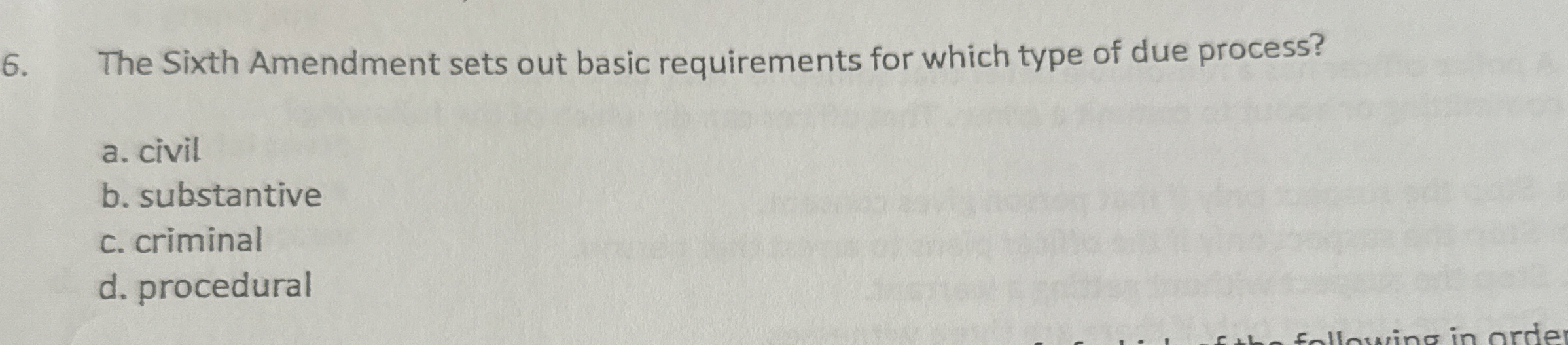  The Sixth Amendment sets out basic requirements for which type of