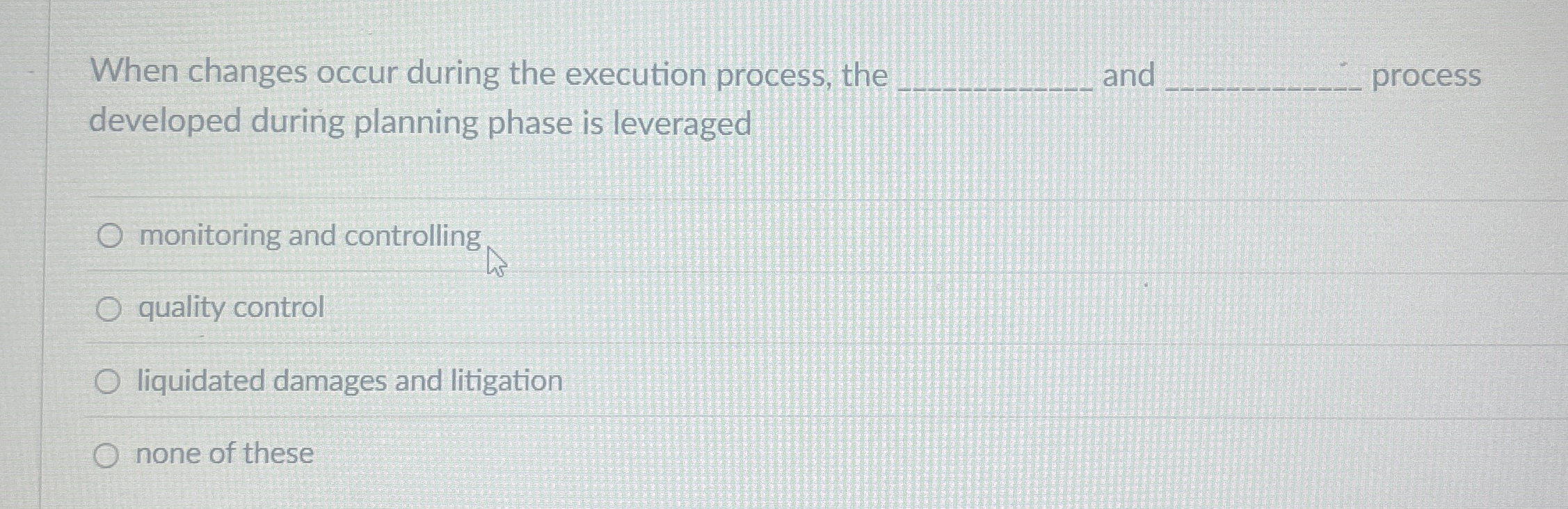  When changes occur during the execution process, the and process developed