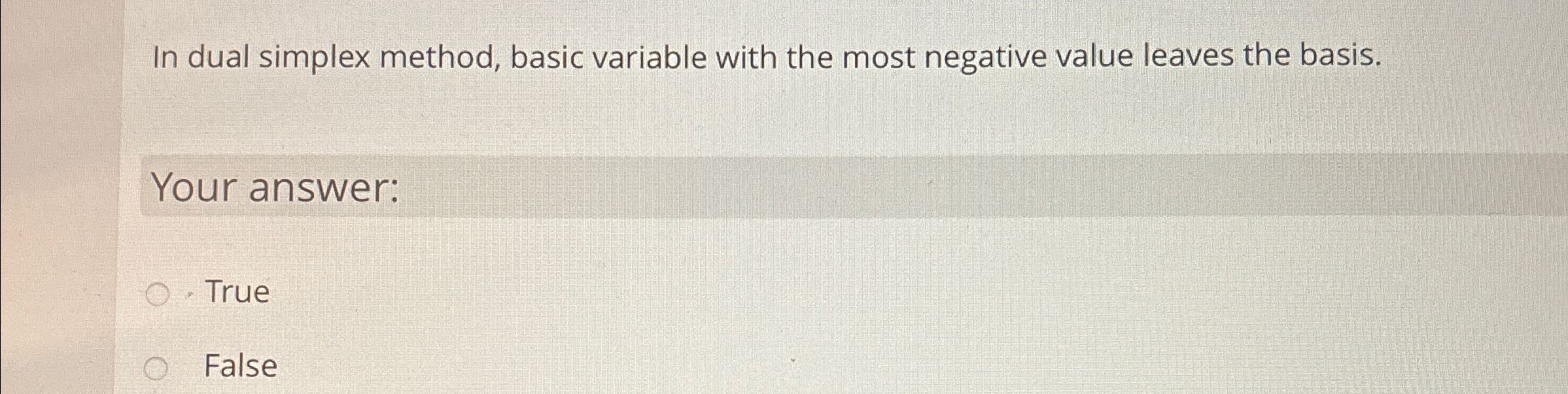  In dual simplex method, basic variable with the most negative value