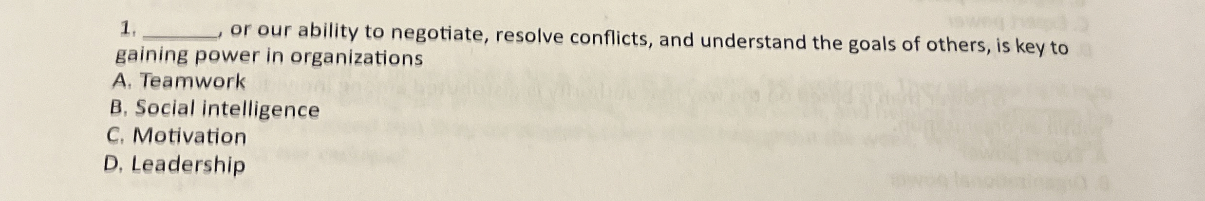  or our ability to negotiate, resolve conflicts, and understand the goals