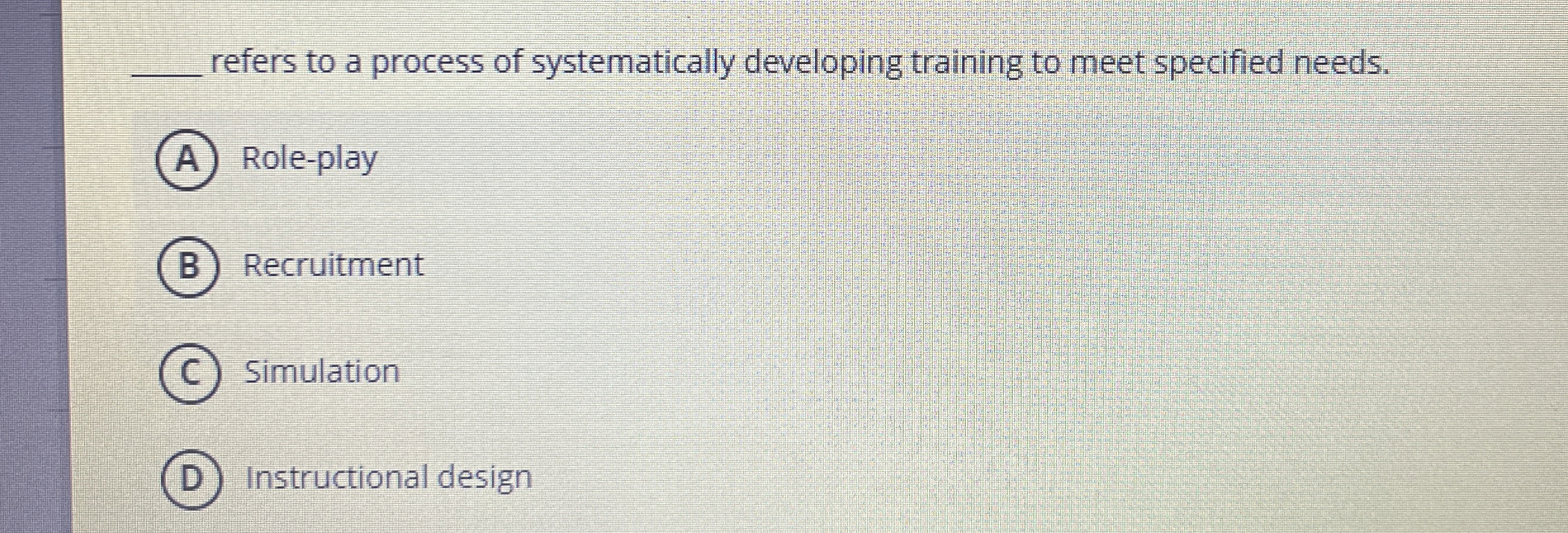  q, refers to a process of systematically developing training to meet