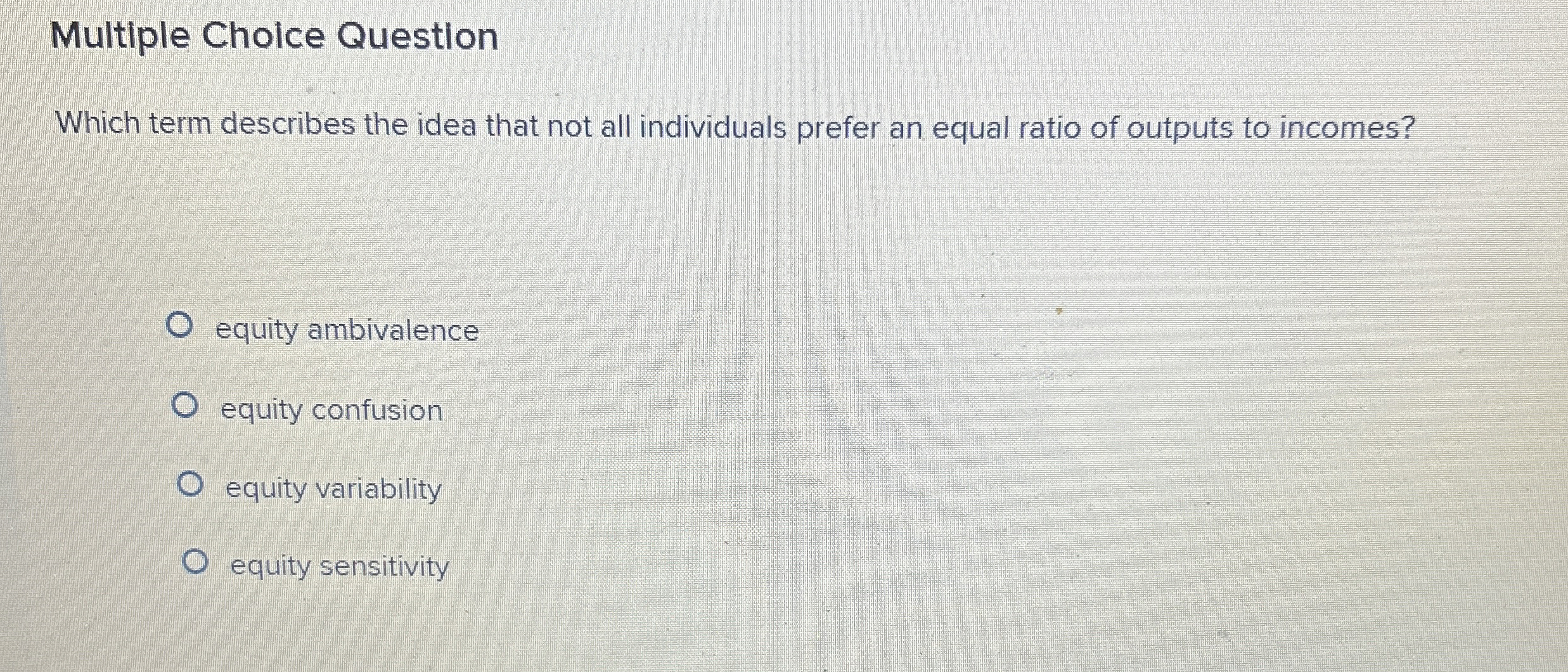  Steps for Multiple Choice Question Which term describes the idea that
