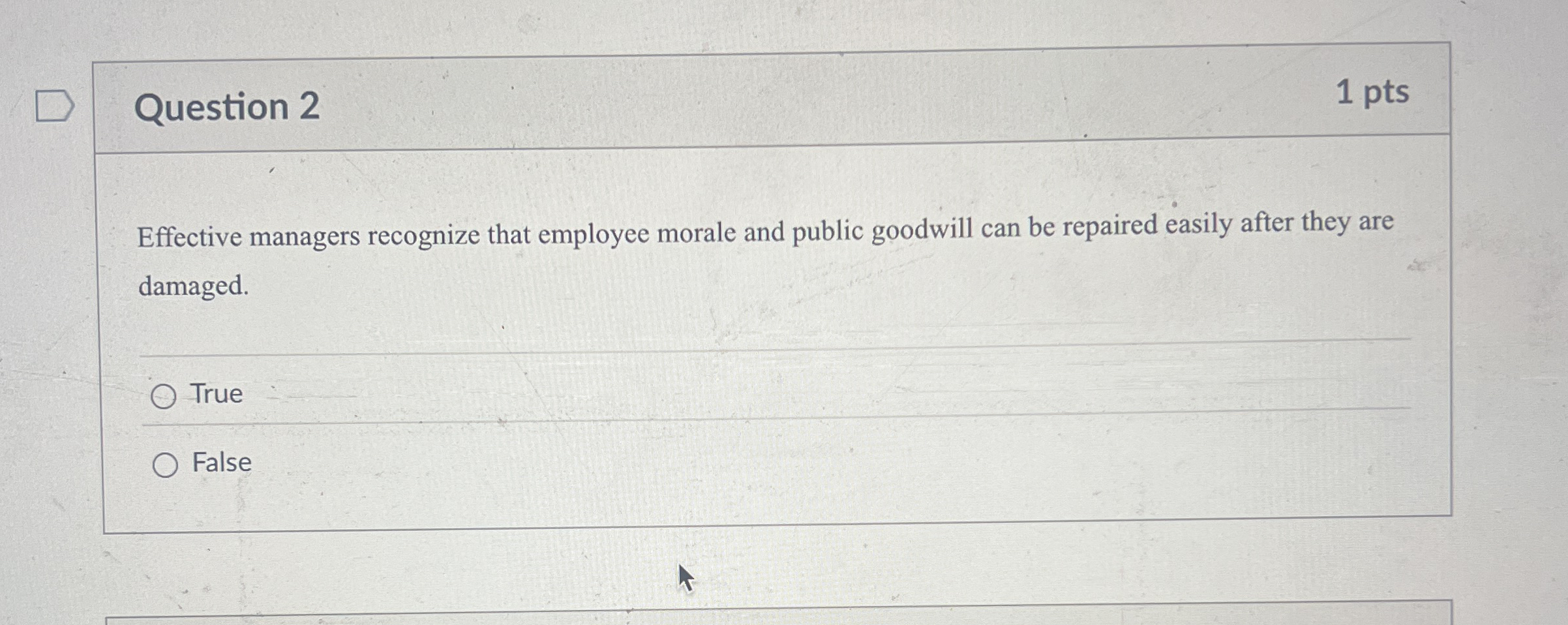  Question 2 Effective managers recognize that employee morale and public goodwill