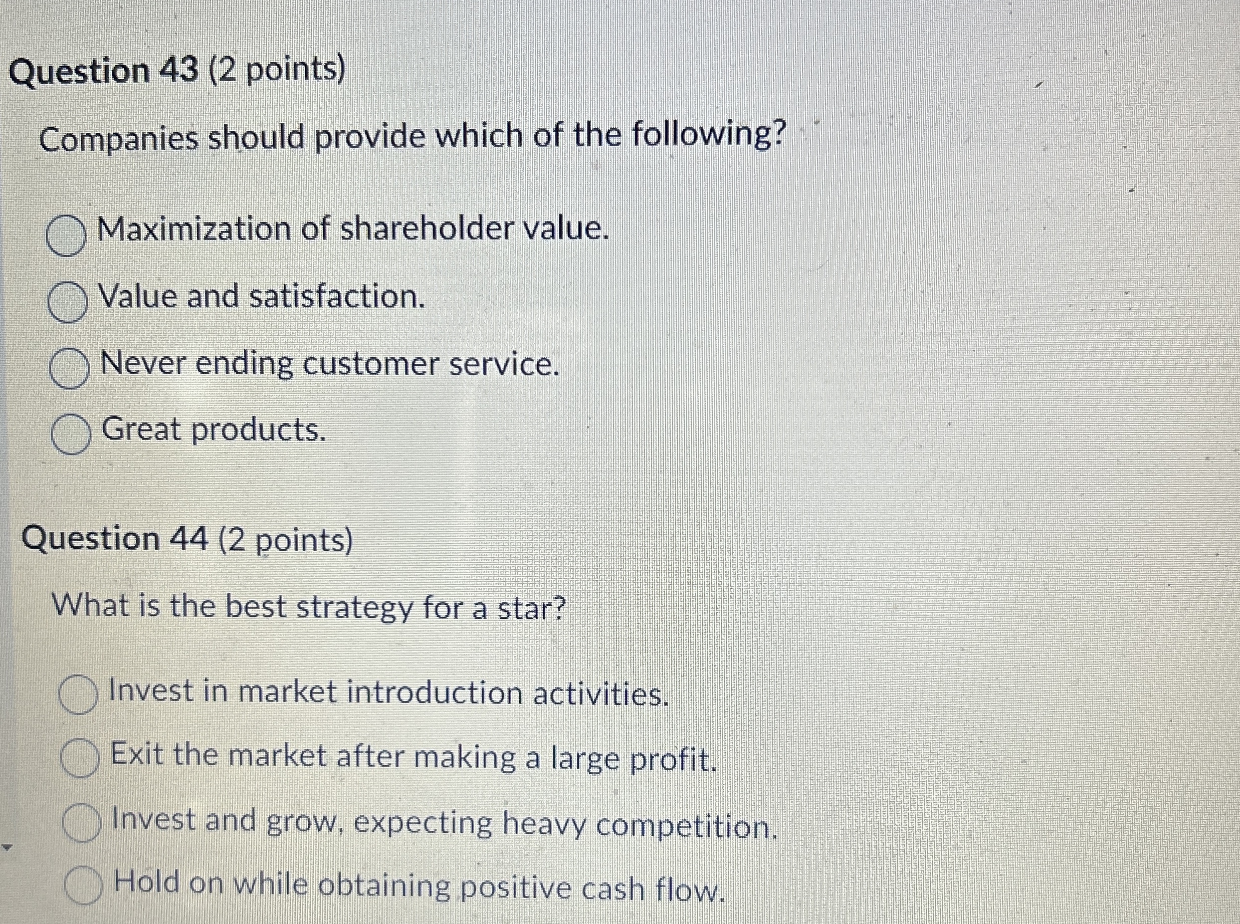  Question 43(2 points) Companies should provide which of the following? Maximization