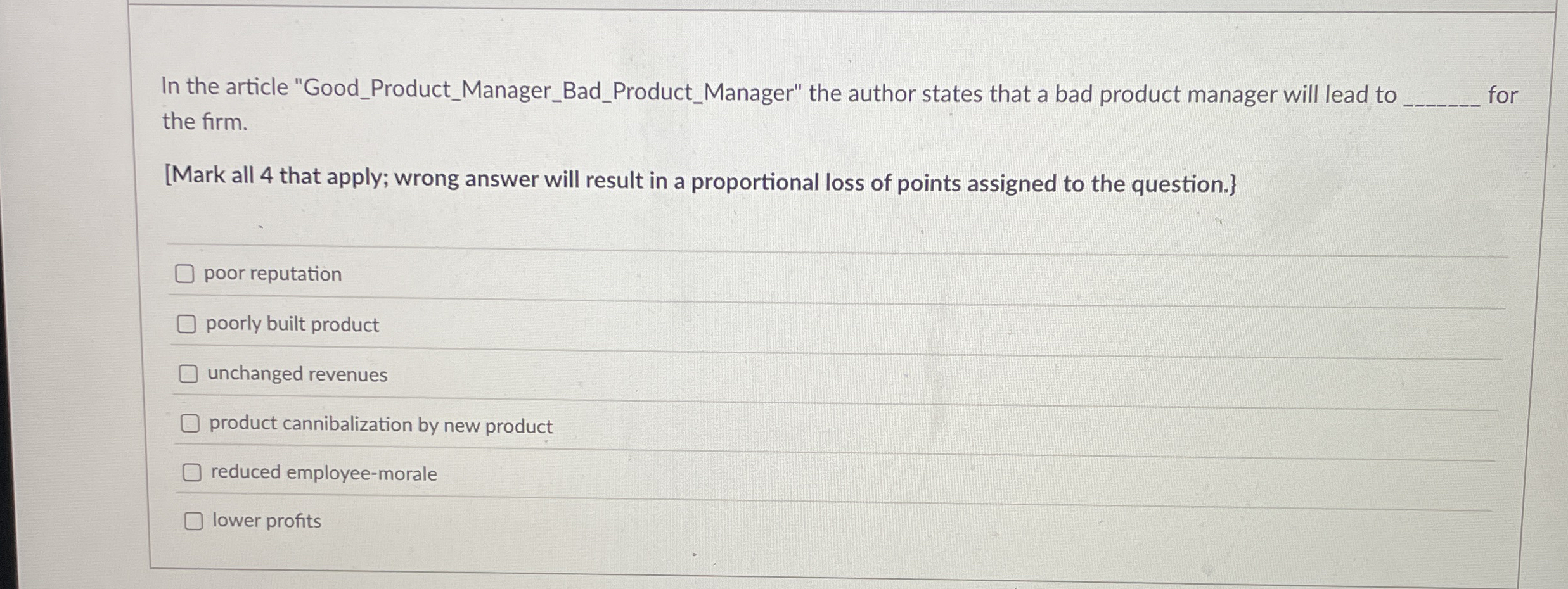  In the article "Good_Product_Manager_Bad_Product_Manager" the author states that a bad product