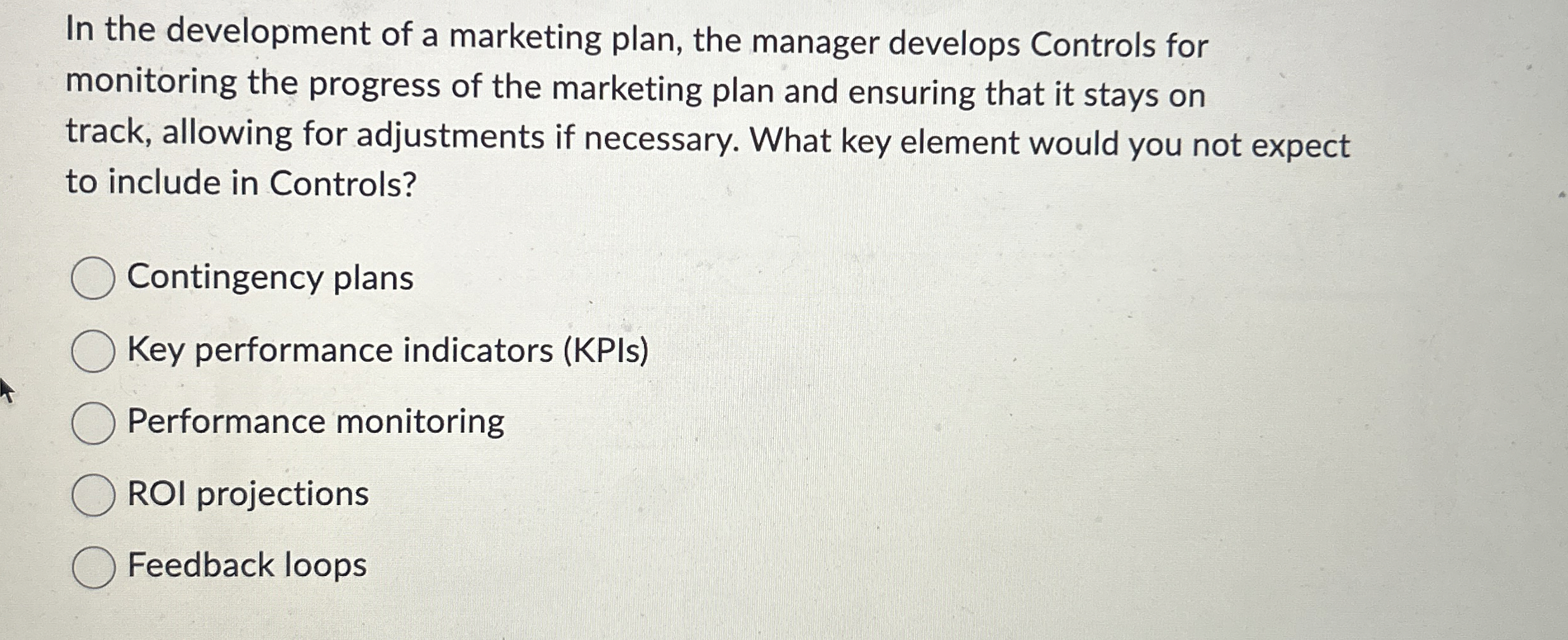  In the development of a marketing plan, the manager develops Controls