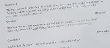  Question 1 -Managers mast do more than just recict to change.......thay