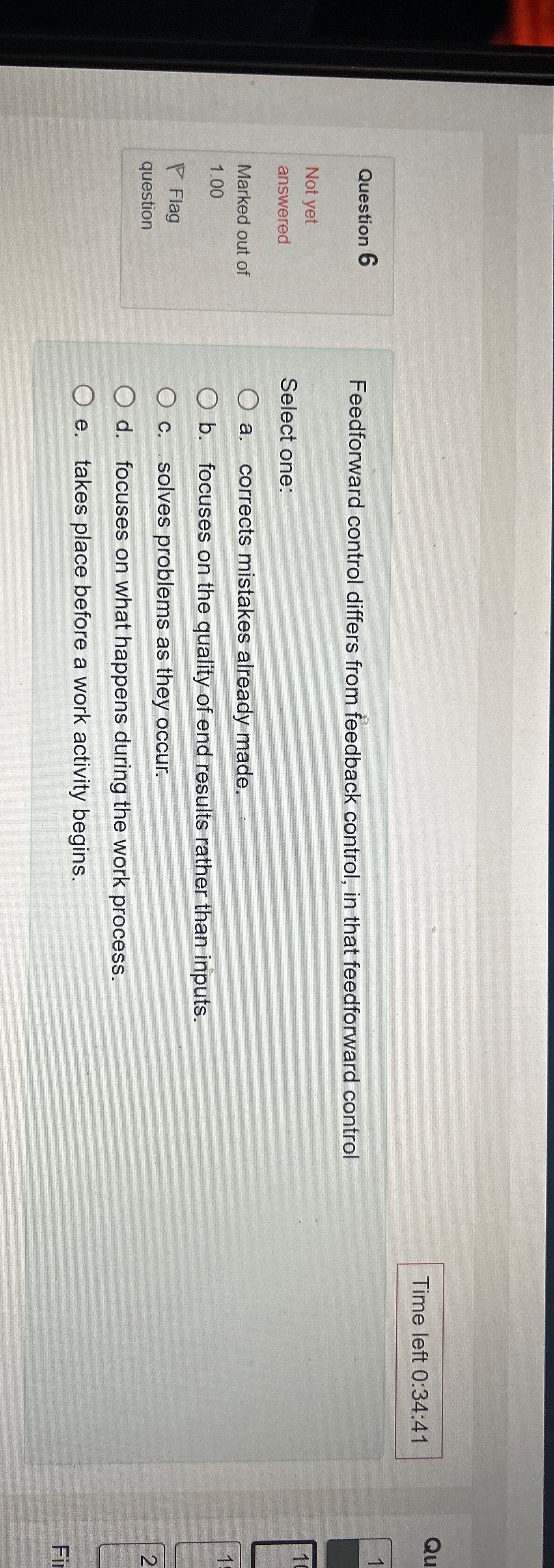  Time left 0:34:41 Question 6 Not yet answered Marked out of