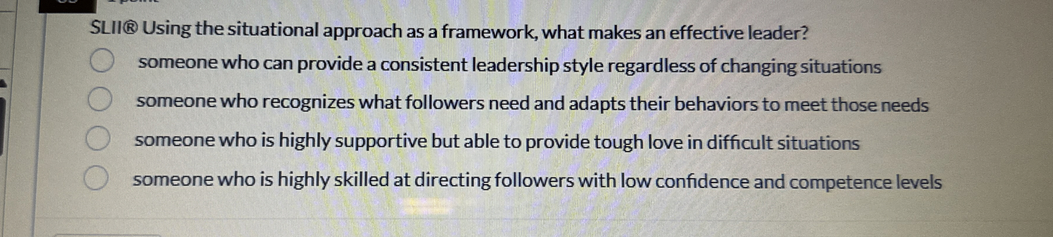  SLII Using the situational approach as a framework, what makes an