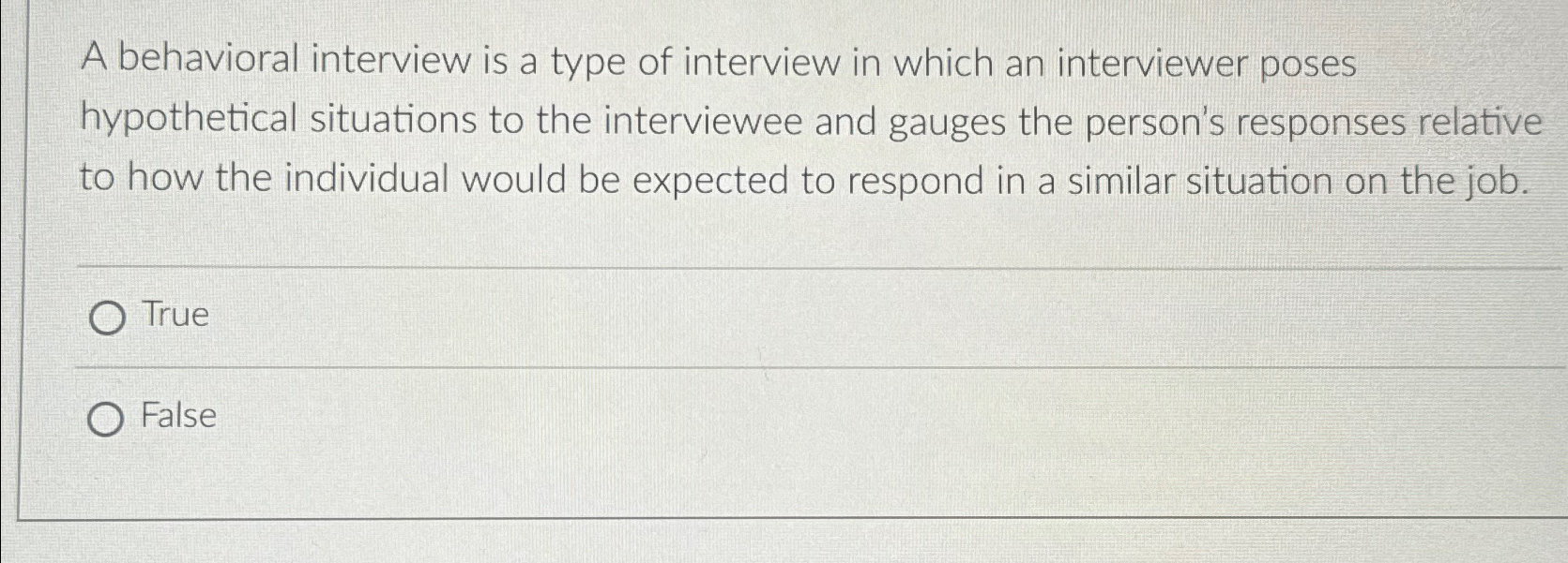  A behavioral interview is a type of interview in which an