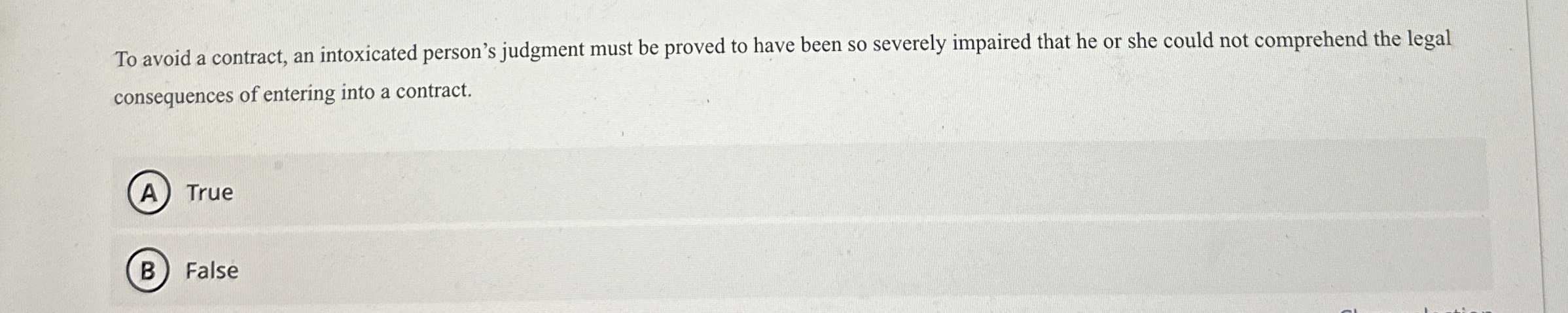  To avoid a contract, an intoxicated person's judgment must be proved
