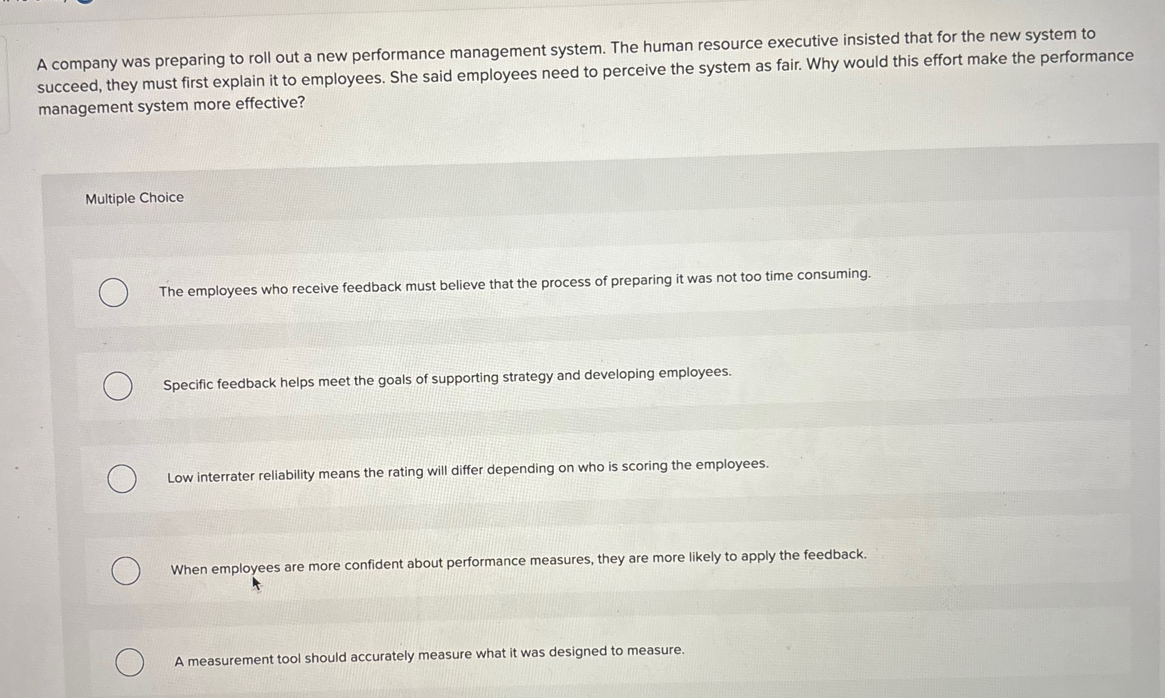  A company was preparing to roll out a new performance management