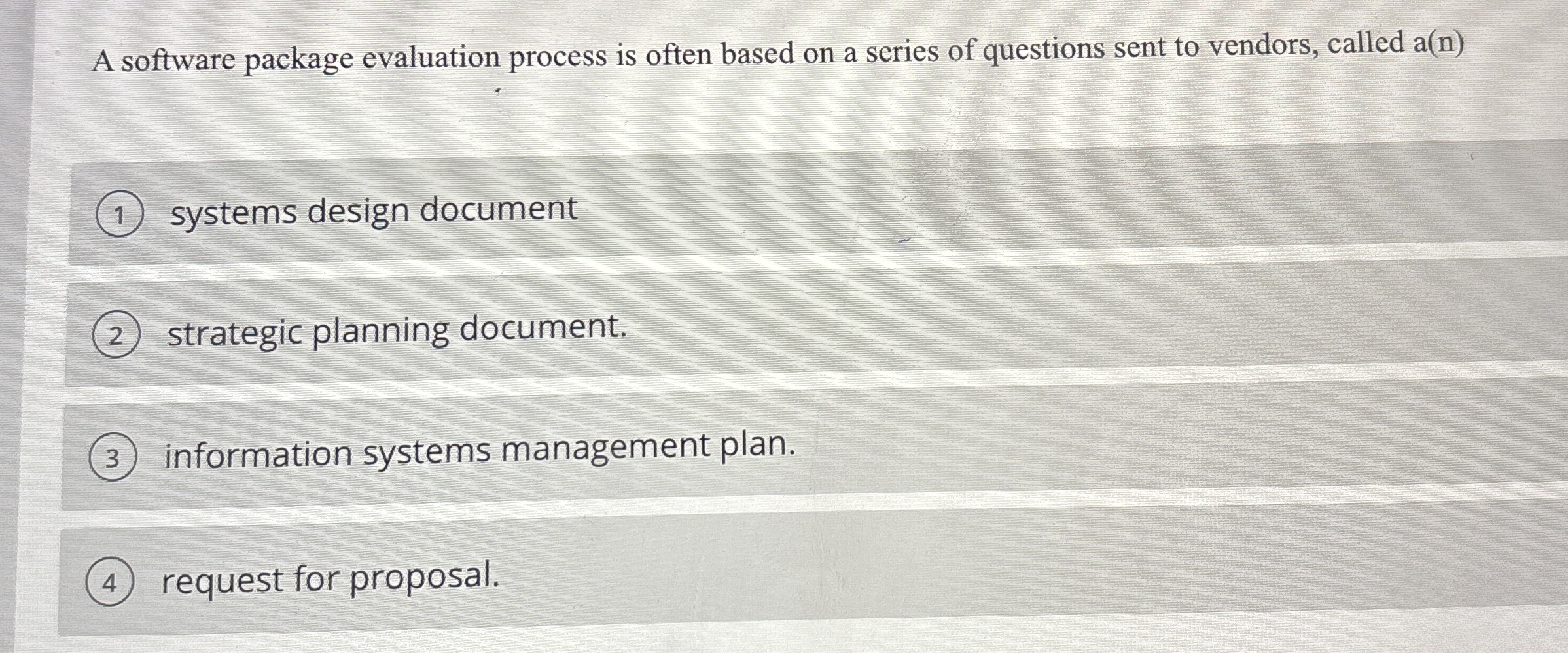  A software package evaluation process is often based on a series