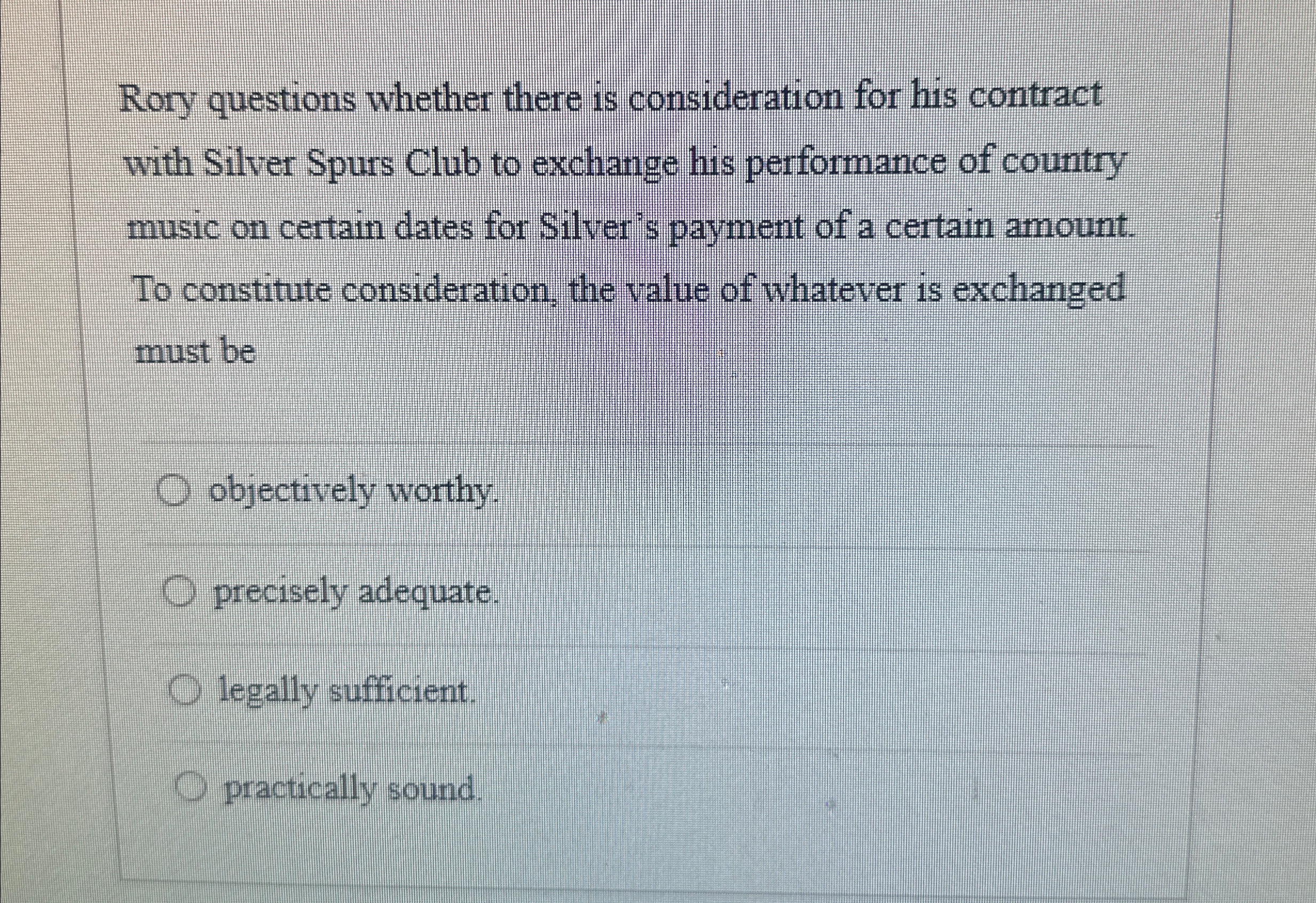  Rory questions whether there is consideration for his contract with Silver