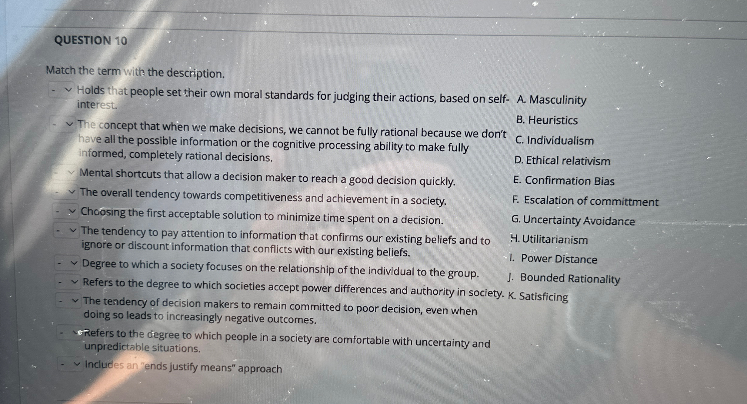  QUESTION 10 Match the term with the description. Holds that people
