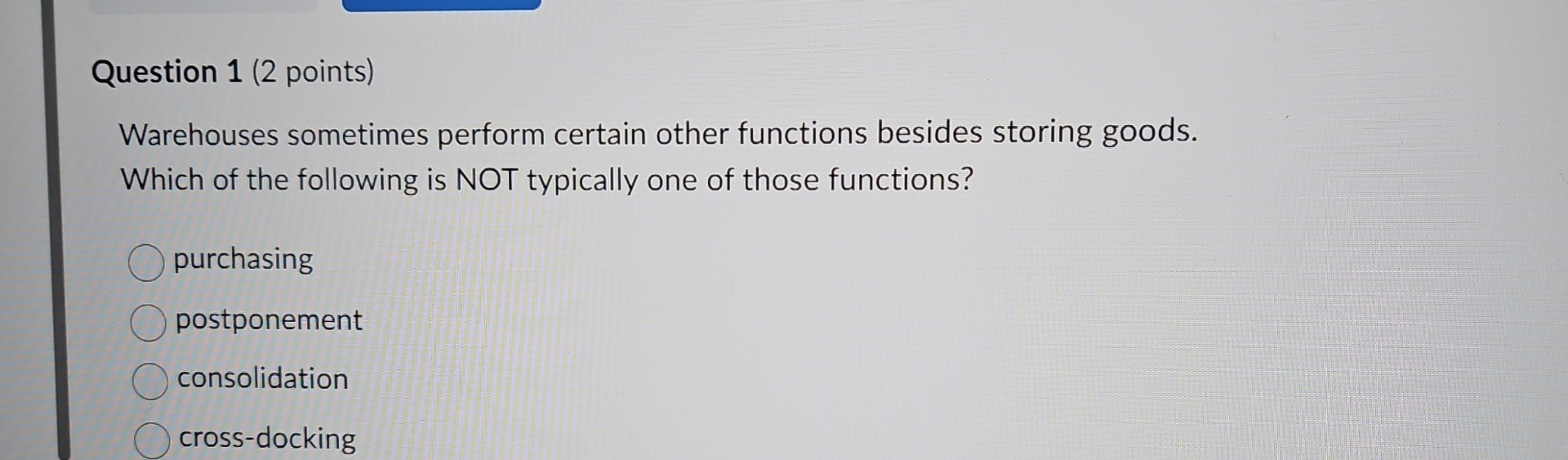  Question 1(2 points) Warehouses sometimes perform certain other functions besides storing