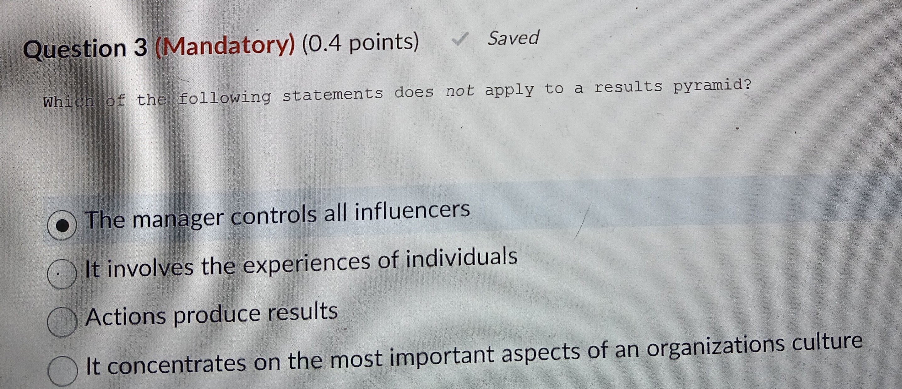  Question 3(Mandatory)(0.4 points) Which of the following statements does not apply