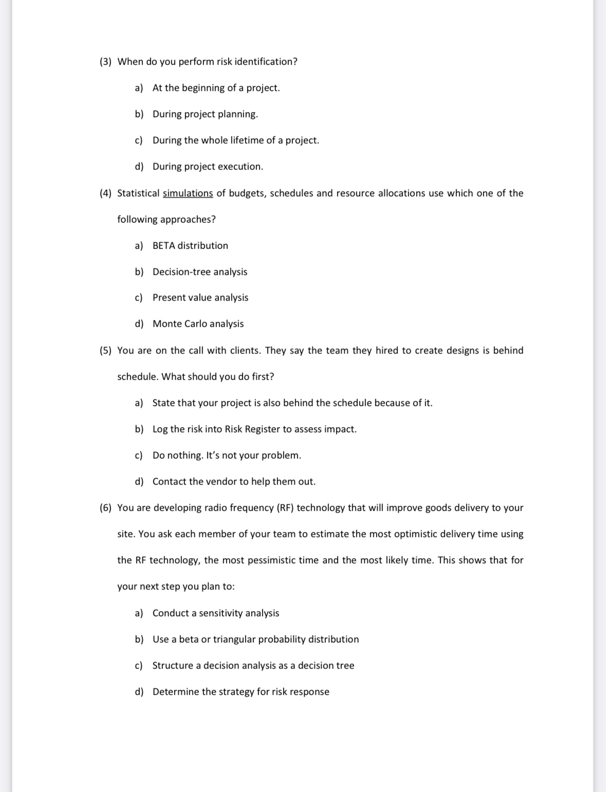  (3) When do you perform risk identification? a) At the beginning