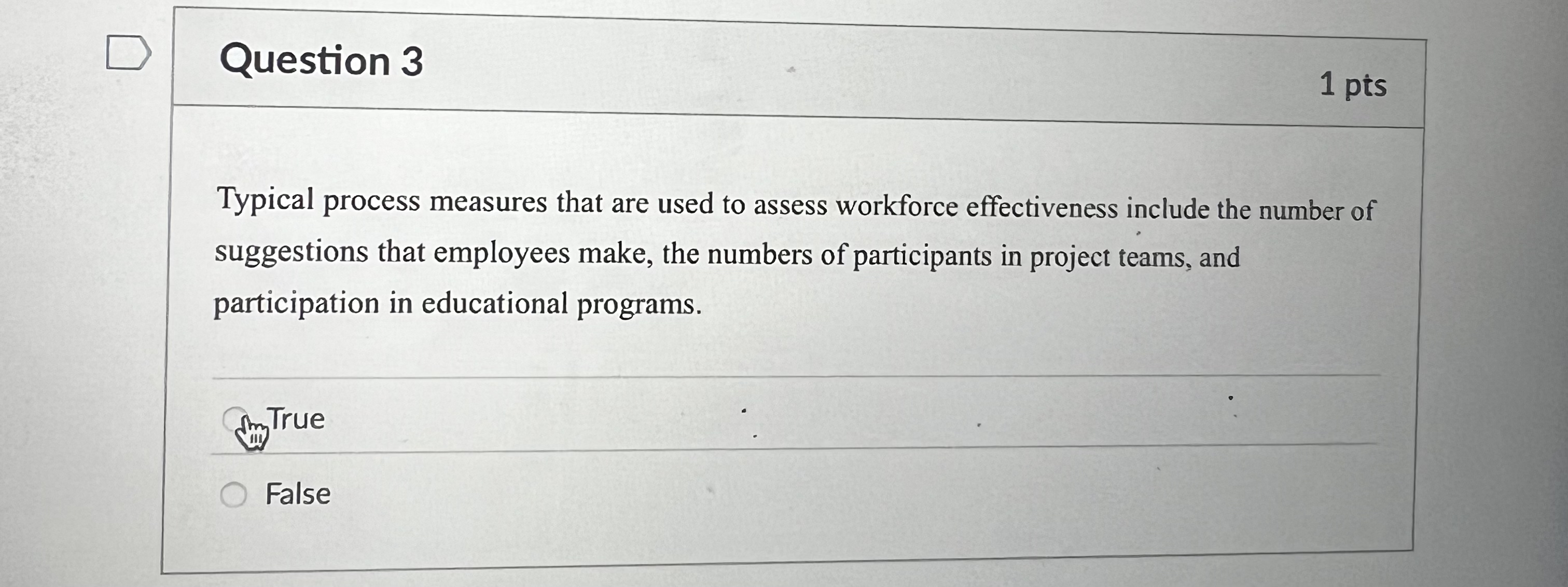 Question 3 Typical process measures that are used to assess workforce