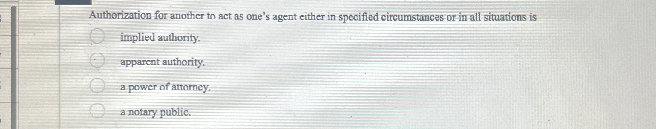  Authorization for another to act as one's agent either in specified