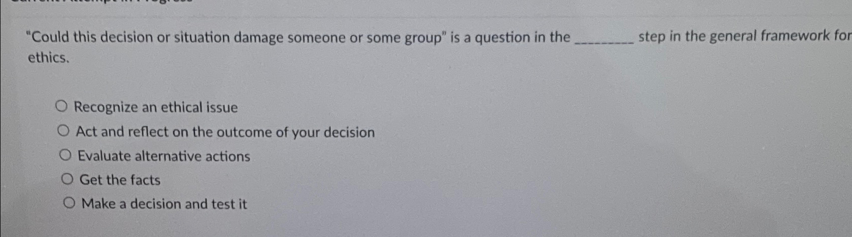  "Could this decision or situation damage someone or some group" is