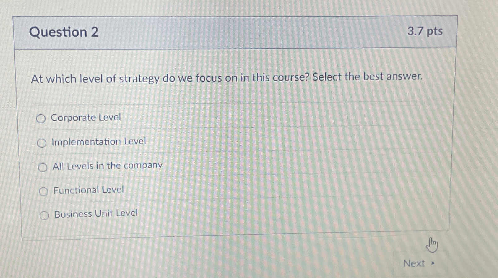  Question 2 At which level of strategy do we focus on