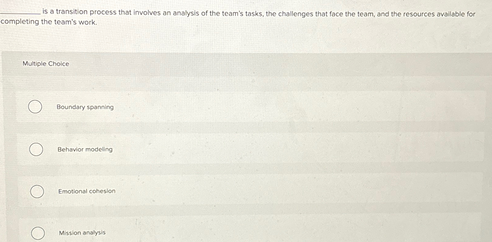  is a transition process that involves an analysis of the team's