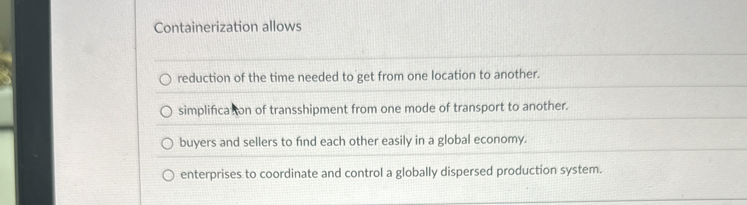  Containerization allows reduction of the time needed to get from one