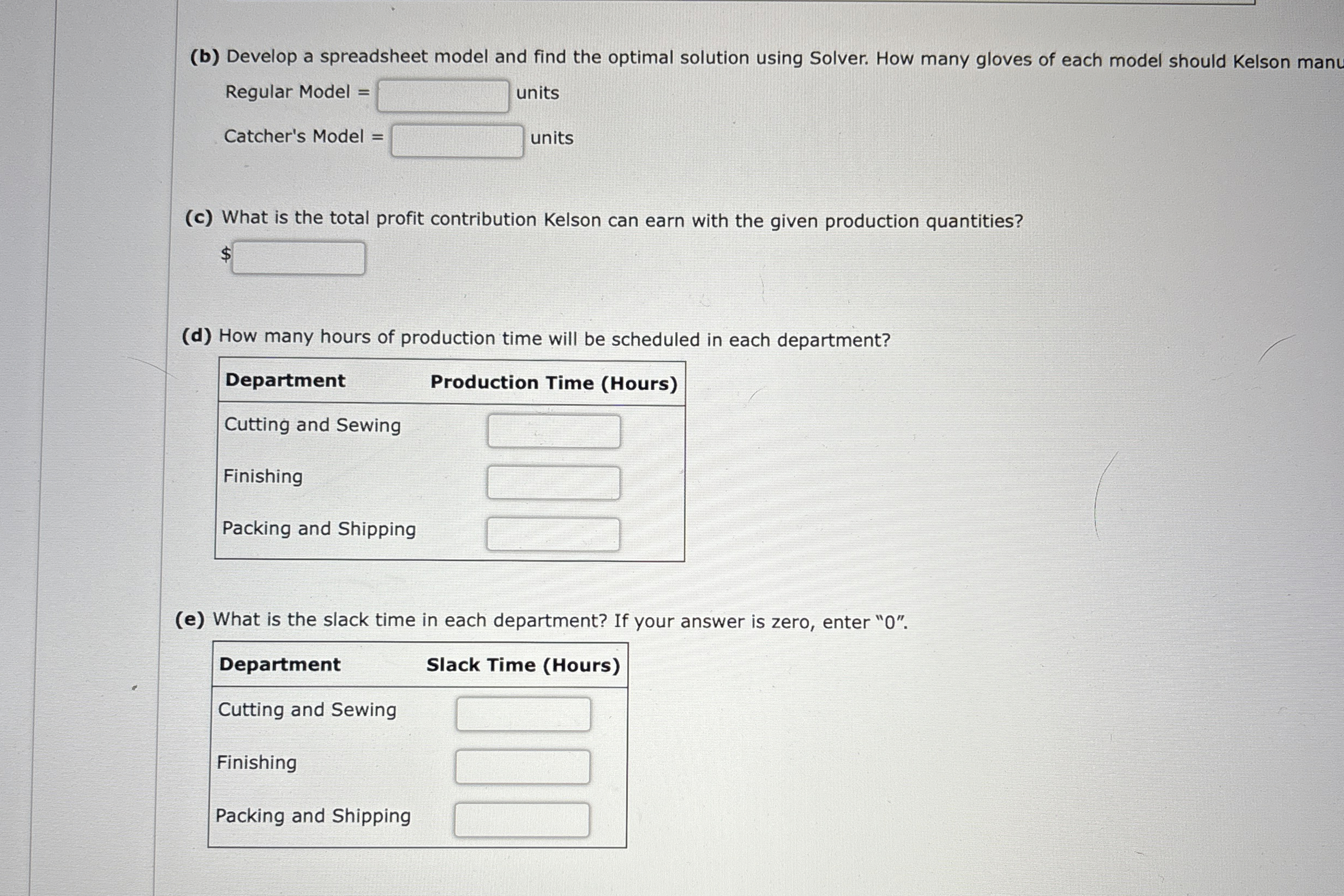  (b) Develop a spreadsheet model and find the optimal solution using