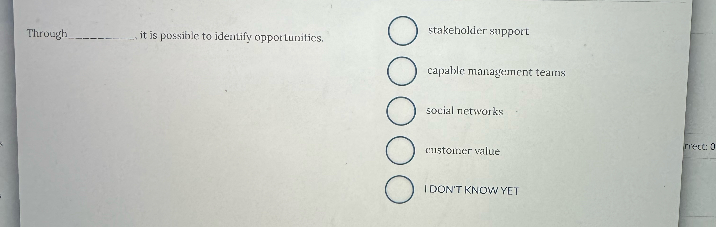  Through -, it is possible to identify opportunities. stakeholder support capable